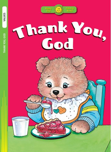 Thank You, God (Happy DayÂ® Coloring Books: Values) (9780784720127) by Publishing, Standard