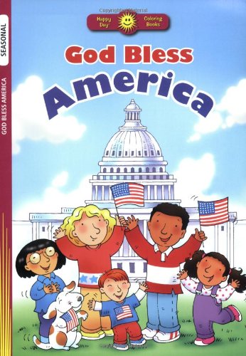 God Bless America (Happy DayÂ® Coloring Books: Seasonal) (9780784720417) by Publishing, Standard