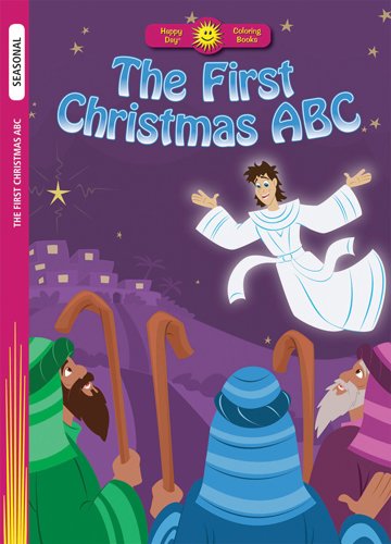 The First Christmas ABC (Happy DayÂ® Coloring Books: Seasonal) (9780784720608) by Publishing, Standard