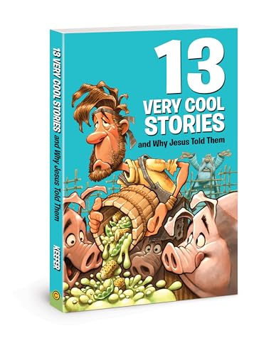 Stock image for 13 Very Cool Stories and Why Jesus Told Them for sale by Greenway