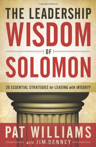 Beispielbild fr The Leadership Wisdom of Solomon: 28 Essential Strategies for Leading With Integrity zum Verkauf von BooksRun