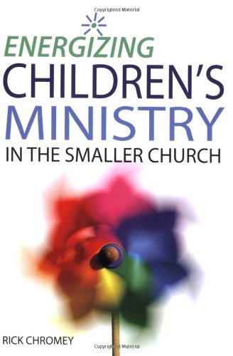 Energizing Children?s Ministry in the Smaller Church