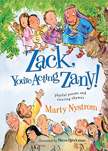 Zack, You're Acting Zany!: playful poems and riveting rhymes (9780784721933) by Nystrom, Marty; Bjorkman, Steve