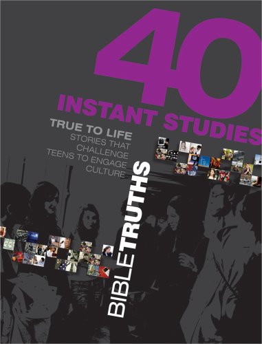 40 Instant Studies: Bible Truths (True to Life) - Publishing, Standard