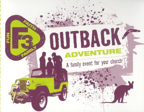 F3 Faith, Fun, Family Outback Adventure Kit: A Family Event for Your Church (9780784723029) by Standard Publishing