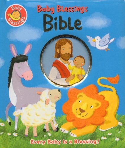 Baby Blessings Bible (9780784723715) by Davidson, Alice Joyce