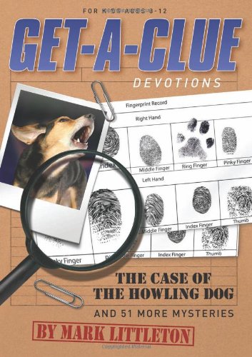 Beispielbild fr Get-a-Clue Devotions: The Case of the Howling Dog and 51 More Mysteries zum Verkauf von Wonder Book