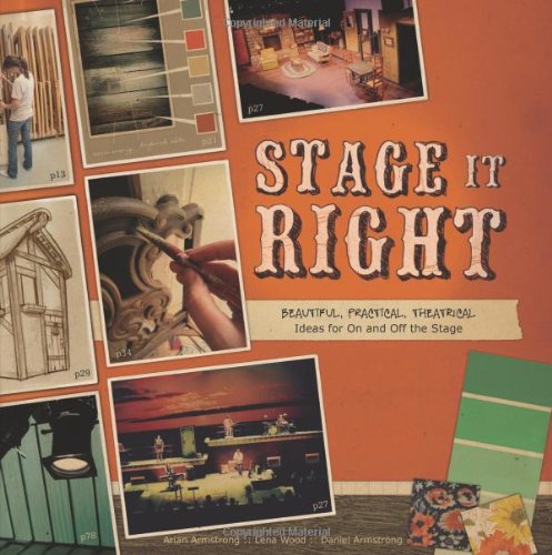 Beispielbild fr Stage It Right: Beautiful, Practical, Theatrical Ideas for On and Off the Stage zum Verkauf von Cheryl's Books