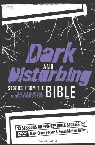 Beispielbild fr Dark and Disturbing Stories from the Bible: Challenging Students to See Life from God's Pov zum Verkauf von ThriftBooks-Atlanta