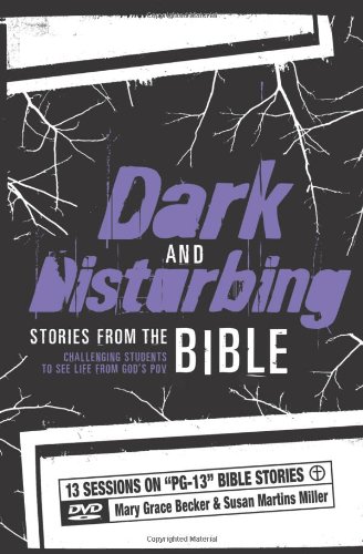 Imagen de archivo de Dark and Disturbing Stories from the Bible: Challenging Students to See Life from God's Pov a la venta por ThriftBooks-Atlanta