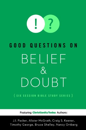 Imagen de archivo de Good Questions on Belief & Doubt (Good Question Bible Studies) a la venta por GF Books, Inc.