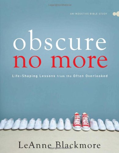 Beispielbild fr Obscure No More: Life-Shaping Lessons from the Often Overlooked (Inductive Bible Studies) zum Verkauf von SecondSale