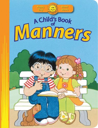 Stock image for A Child's Book of Manners (Happy Day) for sale by Your Online Bookstore