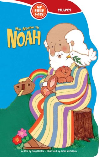 Beispielbild fr My Name Is Noah (My Bible Pals: Shapes) zum Verkauf von SecondSale