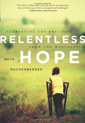 9780784731789: Relentless Hope: Extracting the Precious from the Worthless