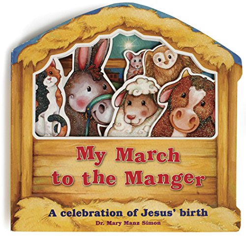 Stock image for My March to the Manger: A Celebration of Jesus' Birth for sale by Ergodebooks