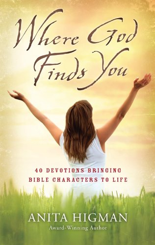 Stock image for Where God Finds You: 40 Devotions Bringing Bible Characters to Life for sale by SecondSale