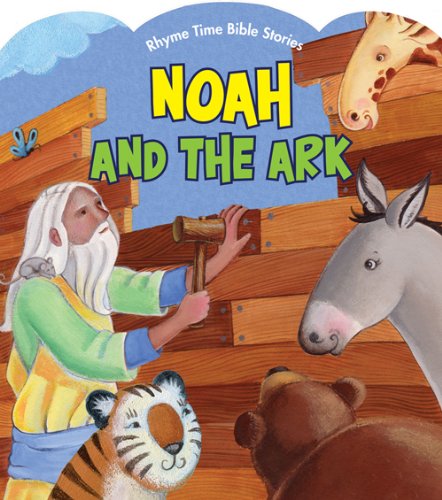 9780784735213: Noah and the Ark (Rhyme Time Bible Stories)