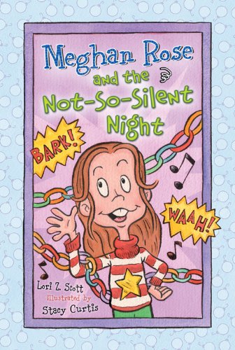 Stock image for Meghan Rose and the Not-So-Silent Night for sale by ThriftBooks-Atlanta
