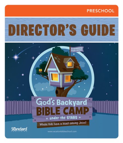 9780784737798: God's Backyard Bible Camp Under the Stars Preschool Director's Guide: Your Complete Preschool Playground Planning Guide!