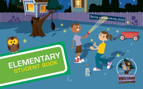 9780784737835: Elementary Student Book (God's Backyard Bible Camp)