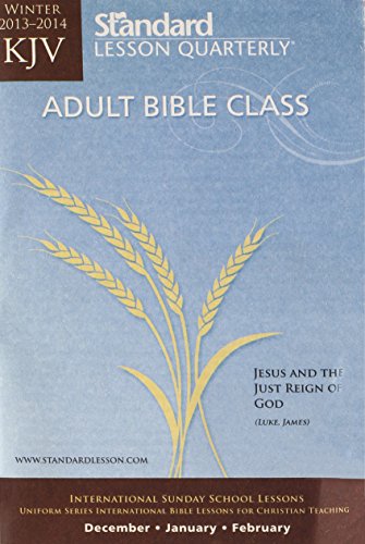 9780784744611: Adult Bible Class, Winter 2013-2014: King James Version (Standard Lesson Quarterly)