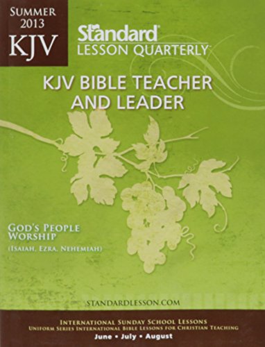 KJV Bible Teacher & Leader Summer 2013 (StandardÂ® Lesson Quarterly) (9780784745595) by Publishing, Standard