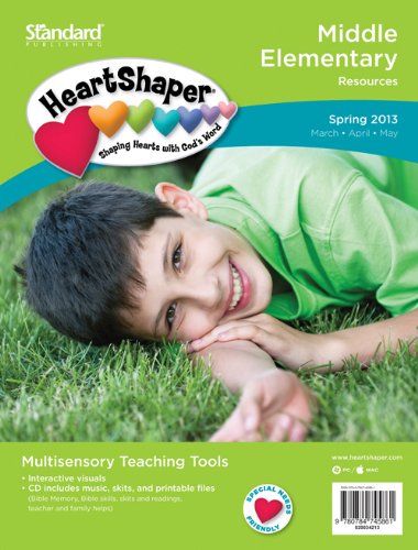 Middle Elementary Resources-spring 2013 (Heartshaper Children's Curriculum) (9780784745861) by Standard Publishing