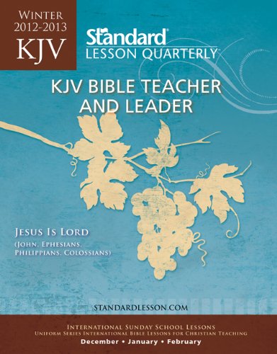 KJV Bible Teacher & Leader-Winter 2012-2013 (Standard Lesson Quarterly) (9780784746592) by Standard Publishing