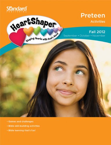 PreTeen Activities-Fall 2012 (HeartShaperÂ® Children's Curriculum) (9780784746929) by Publishing, Standard