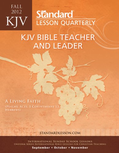 KJV Bible Teacher & Leader-Fall 2012 (Standard Lesson Quart) (9780784747094) by Standard Publishing