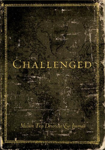 Stock image for Challenged (Mission Trip Devotions & Journals) for sale by Basement Seller 101