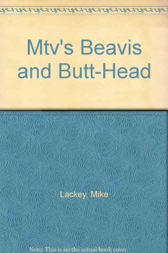 Mtv's Beavis and Butt-Head (9780785100485) by Lackey, Mike; Marcil, Chris; Johnson, Sam; Maztone-Graham