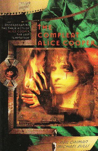 9780785101192: The Compleat Alice Cooper: Incorporating the Three Acts of Alice Cooper : the Last Temptation