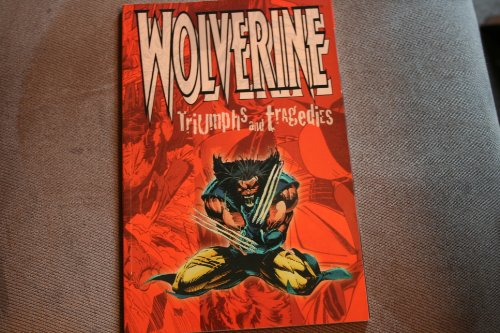 9780785101383: Wolverine Triumphs & Tragedies
