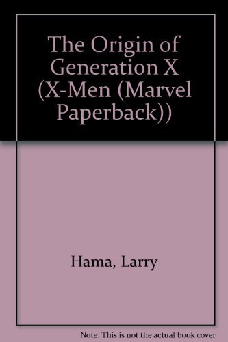 The Origin of Generation X (9780785101963) by Lobdell, Scott; Moore, John Francis; Nicieza, Fabian