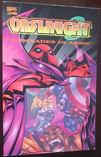 Onslaught Volume 3: Comrades in Arms (X-Men) (Fantastic Four) (Avengers) (Marvel Comics) (9780785102823) by Mark Waid; Tom DeFalco