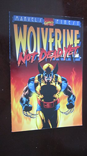 Stock image for Wolverine: Not Dead Yet for sale by ThriftBooks-Atlanta