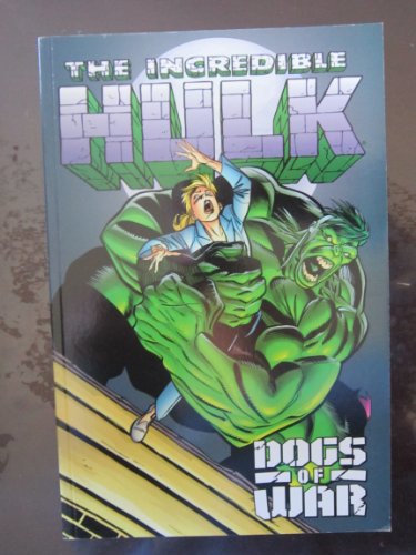 9780785107903: Incredible Hulk: Dogs Of War TPB (Marvels Finest)