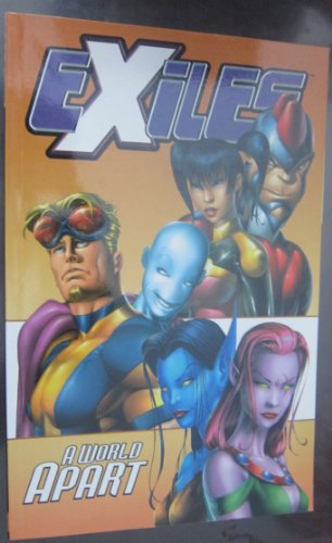 Imagen de archivo de Exiles Vol. 2: A World Apart (v. 2) a la venta por HPB-Emerald