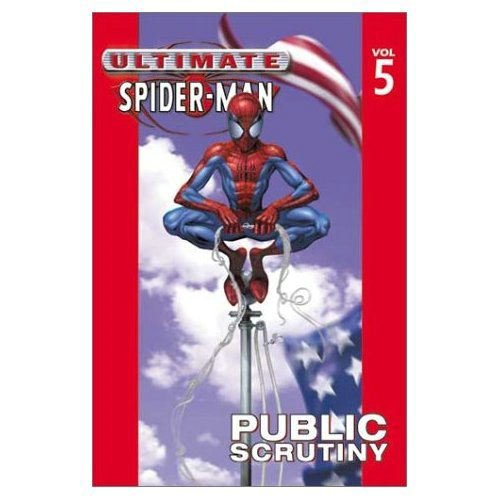 9780785110873: Ultimate Spider-Man Volume 5: Public Scrutiny TPB (Ultimate spider-man, 5)
