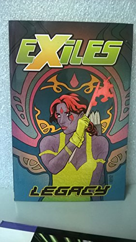 9780785111092: Exiles Volume 4: Legacy TPB: v. 4