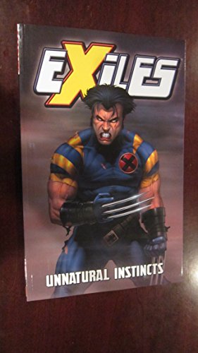 Exiles Vol. 5: Unnatural Instinct (X-Men) (9780785111108) by Austen, Chuck
