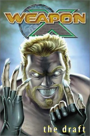 9780785111481: Weapon X: The Draft (1)