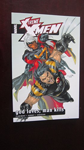 X-Treme X-Men Vol. 5: God Loves, Man Kills (X-Treme X-Men, 5) (9780785112549) by Chris Claremont