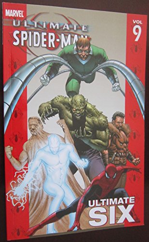 Ultimate Spider-Man - Volume 9 : Ultimate Six - Brian Michael Bendis; Trevor Hairsine; Mark Bagley; Joe Quesada
