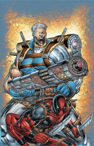 Cable & Deadpool Volume 1: If Looks Could Kill TPB: If Looks Could Kill v. 1 (Graphic Novel Pb)