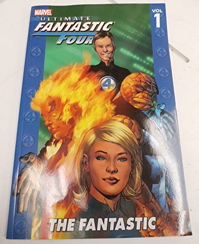 Imagen de archivo de Ultimate Fantastic Four - Volume 1 : The Fantastic a la venta por Better World Books