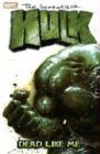 Beispielbild fr Incredible Hulk Vol. 7: Dead Like Me zum Verkauf von Ergodebooks