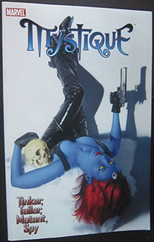 9780785115557: Astonishing X-Men: Mystique, Vol. 2 - Tinker, Tailor, Mutant, Spy